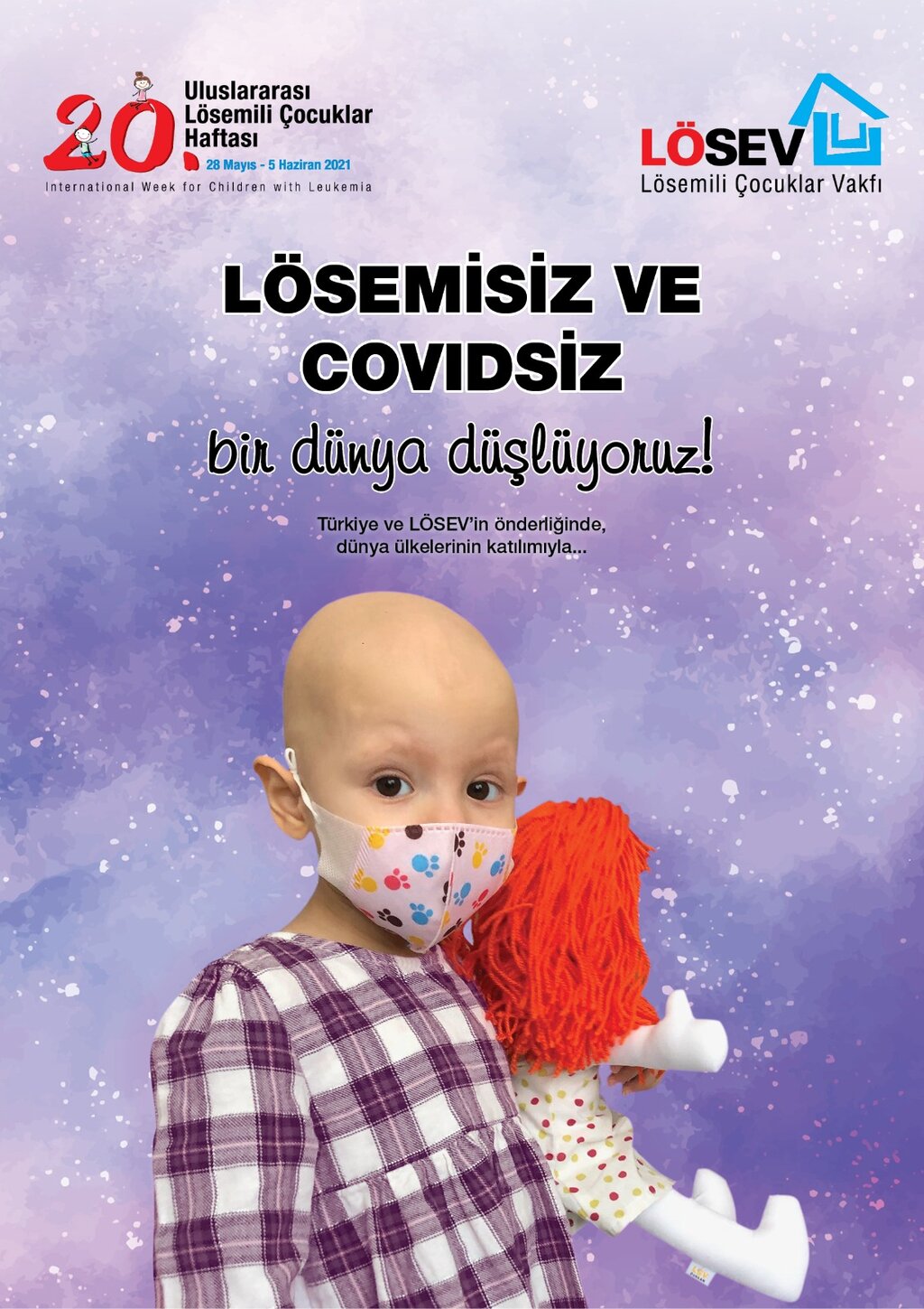 “Lösemisiz ve COVIDsiz bir dünya düşlüyoruz...”