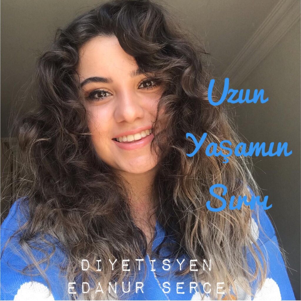 DYT. EDANUR SERÇE: UZUN YAŞAMIN SIRRI