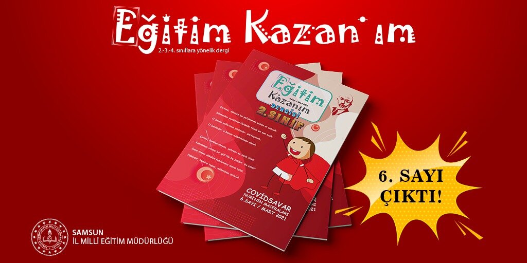 SAMSUN MİLLİ EĞİTİM’DEN ÇOCUKLAR İÇİN EĞİTİM KAZAN’IM DERGİSİ