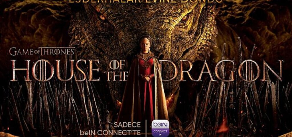 Ejderhalar evine döndü! “House of the Dragon” beIN CONNECT’te!