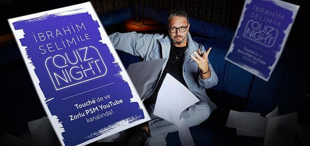 İbrahim Selim ile Quiz Night Zorlu PSM’de Yarışmacılarla Buluşuyor!