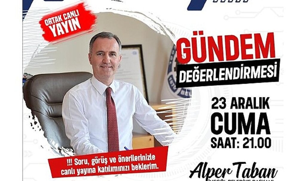 İnegöl Belediye Başkanı Alper Taban Canlı Yayında Gündemi Değerlendirecek