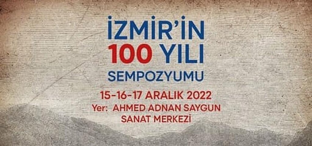 İzmir'in Yüz Yılı Sempozyumu 15 Aralık’ta başlıyor
