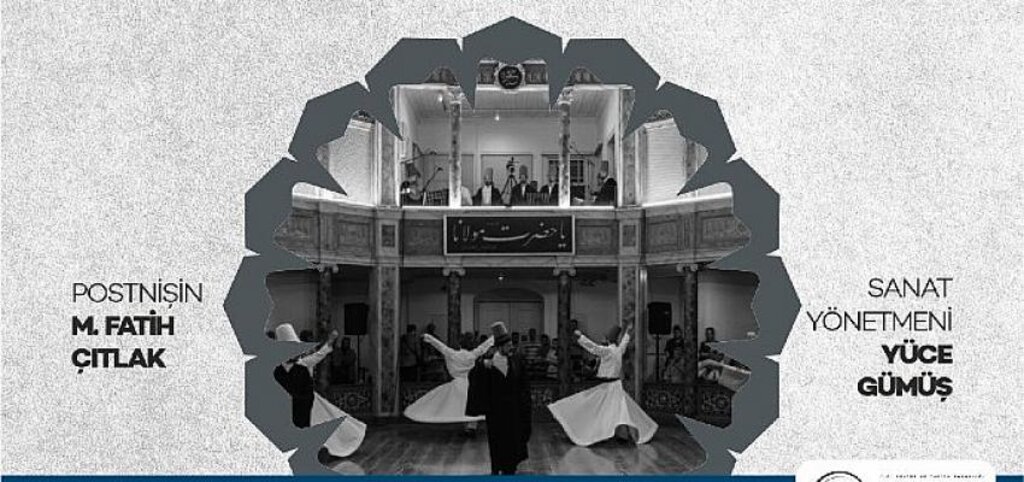 Kocaeli Büyükşehir, Hz. Mevlana'yı Meali Sema ile anacak