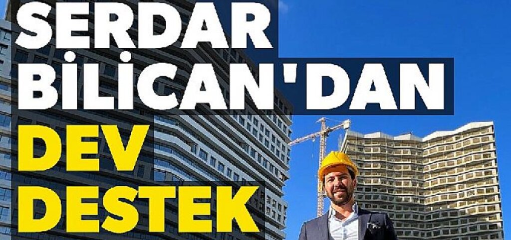 Serdar Bilican'a ünlü isimden destek!