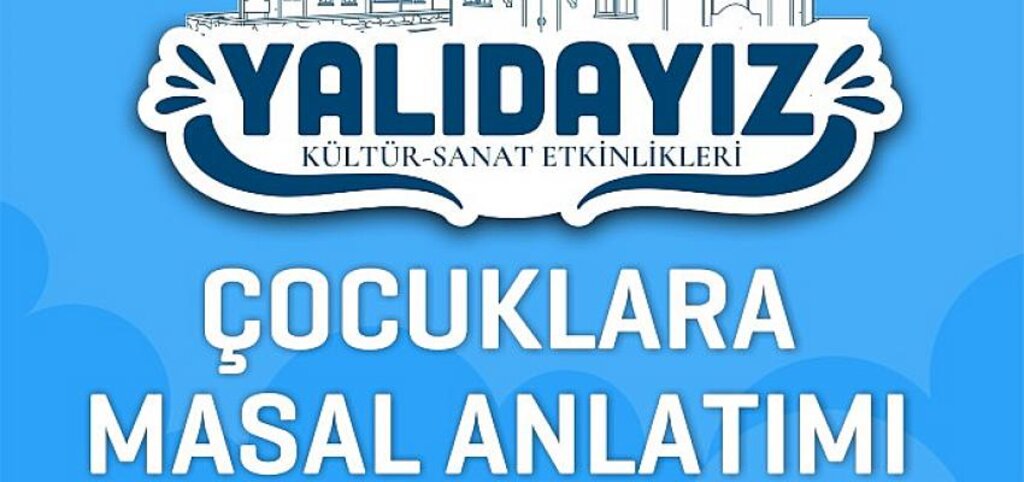 Yalıdayız Kültür Sanat Etkinlikleri Masallarla Devam Ediyor