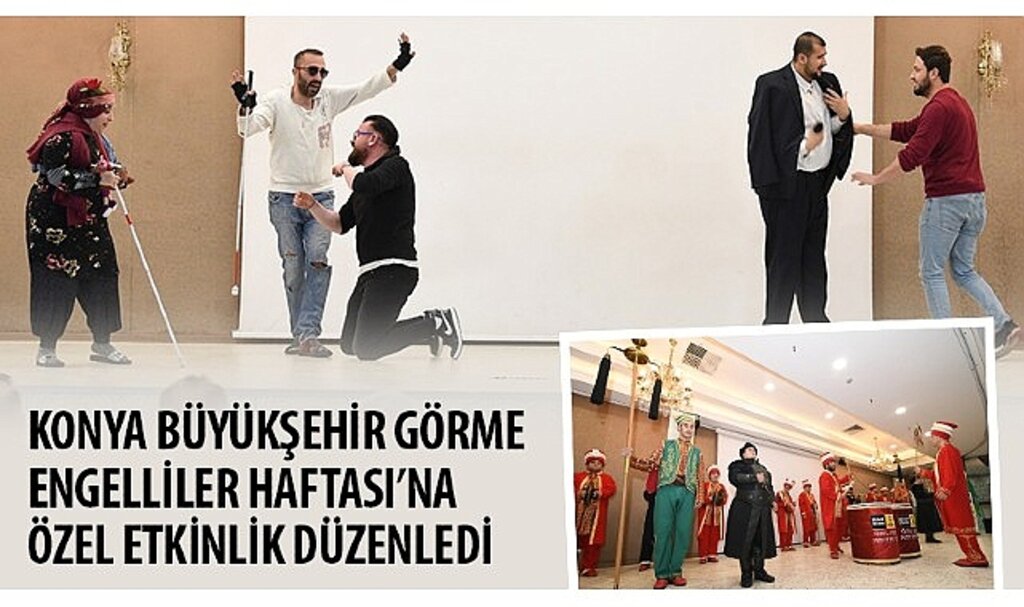 Konya Büyükşehir Görme Engelliler Haftası'na Özel Etkinlik Düzenledi