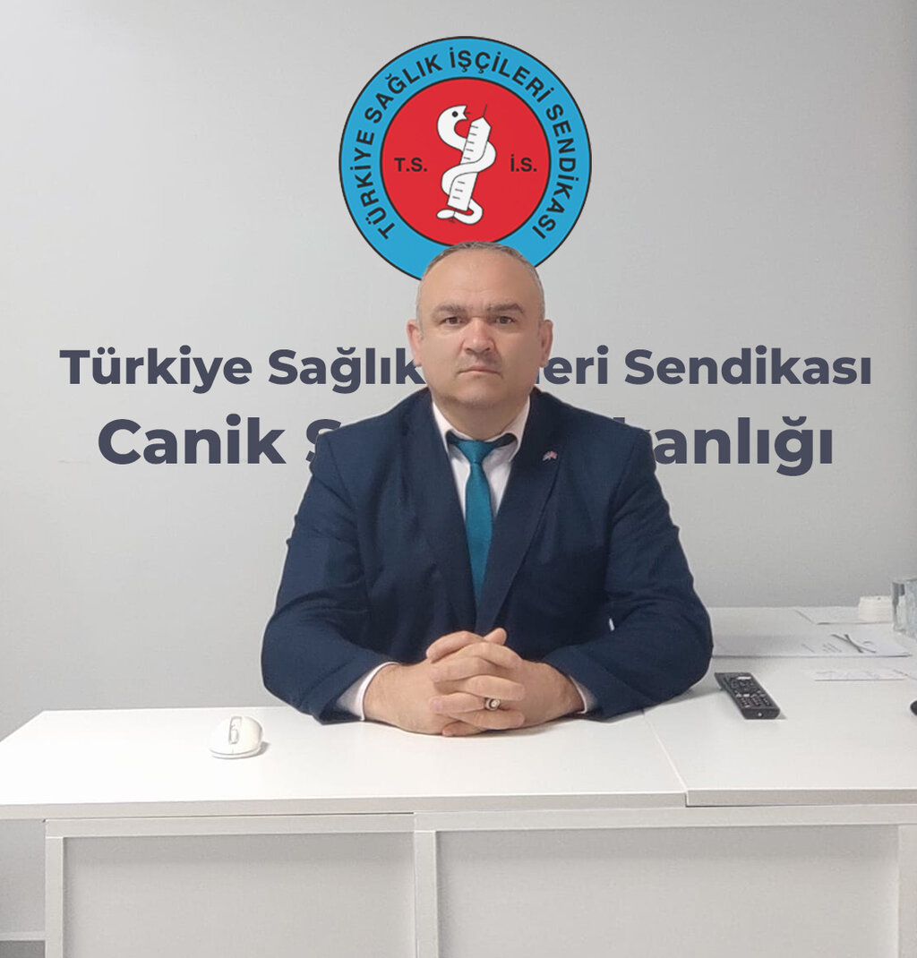 Türkiye Sağlık İşçileri Sendikası, Canik İlçe Başkanı Mustafa Öztürk,Türkiye Sağlık İş Ses Getiriyor