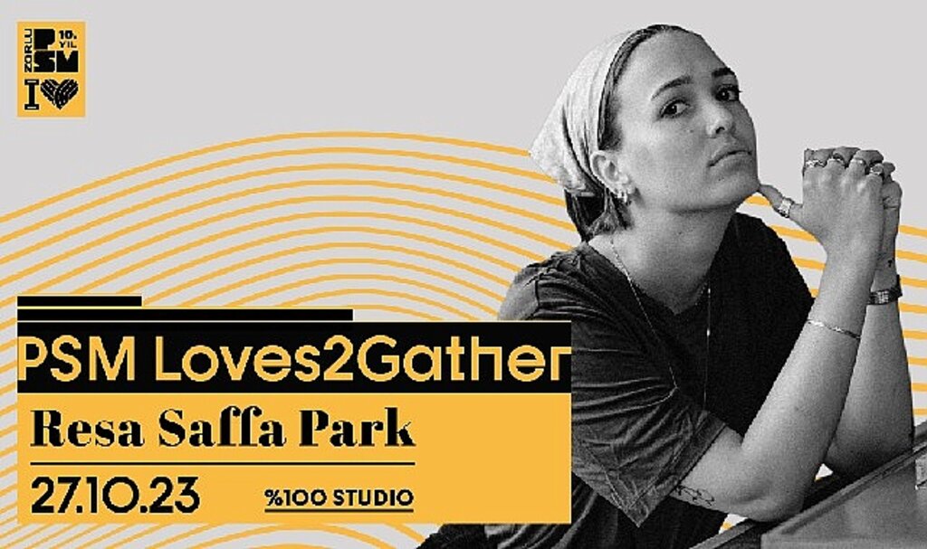 Resa Saffa Park 27 Ekim Akşamı Zorlu PSM'de!