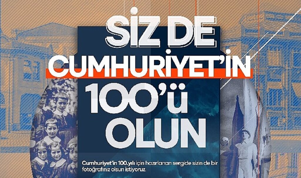 Siz de Cumhuriyet'in 100'ü olun