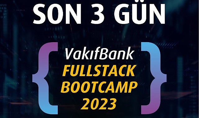 'VakıfBank Fullstack Bootcamp 2023' için geri sayım başladı