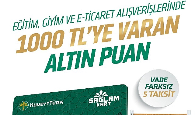 Kuveyt Türk'ten Okula Dönüş Kampanyası: 1000 TL'ye varan Altın Puan hediye