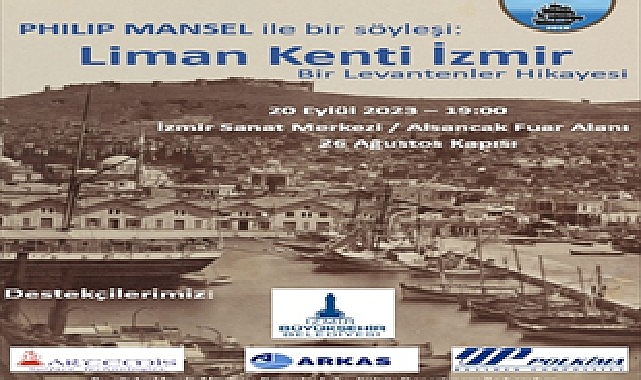 Ünlü İngiliz Tarihçi Philip Mansel İzmir'e Geliyor