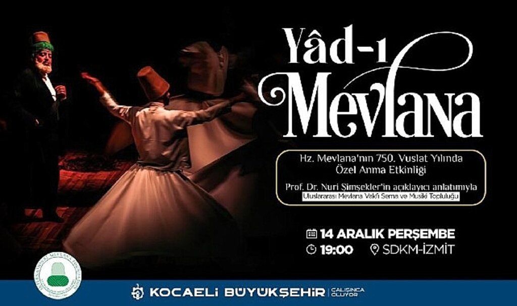 Kocaeli Büyükşehir, Hz. Mevlana'yı Sema Mukabelesi ile anacak