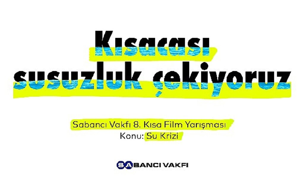 Sabancı Vakfı 8. Kısa Film Yarışması'nda Finalistler Belli Oldu