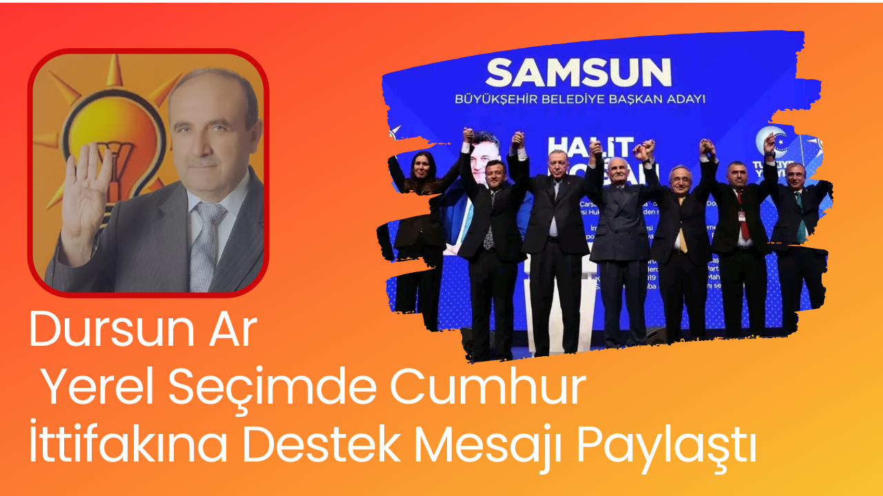 Dursun Ar Yerel Seçim Öncesi Destek Mesajı Paylaştı