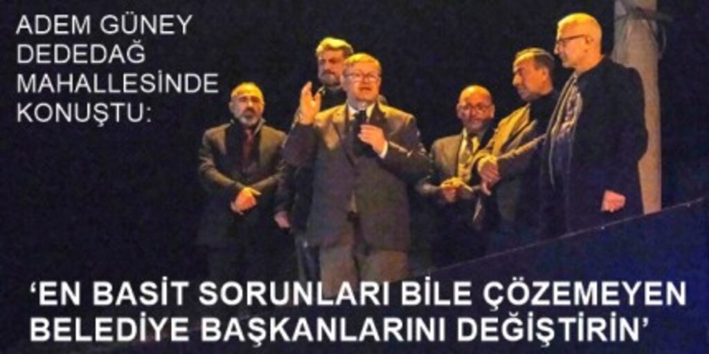 Derdinizle Dertlenen Bir Belediye Başkanı Olacağım