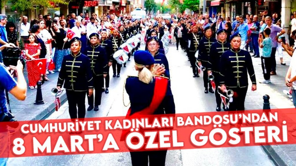 Cumhuriyet Kadınları Bandosu'ndan '8 Mart'a özel gösteri