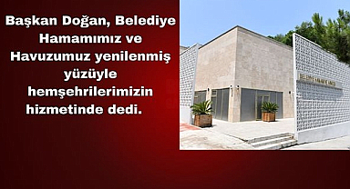 Belediye Hamamı ve Havuzu Hizmete Açıldı
