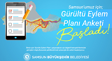 BÜYÜKŞEHİR'DEN GÜRÜLTÜ EYLEM PLANI İÇİN ANKET