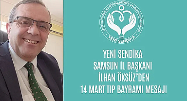 Öksüz'den 14 Mart Tıp Bayramı Mesajı