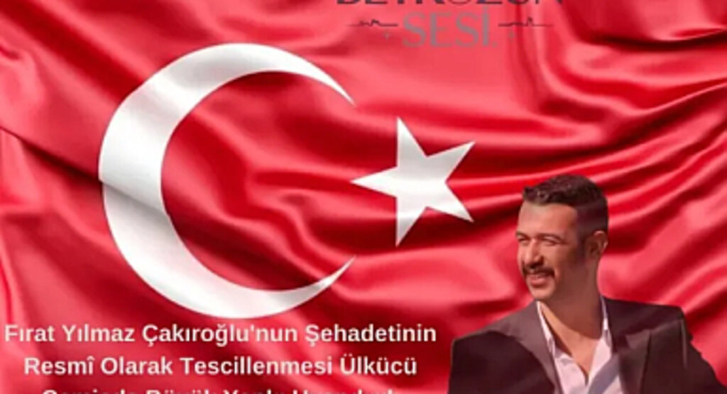 Fırat Yılmaz Çakıroğlu'nun şehadeti resmiyete kavuştu