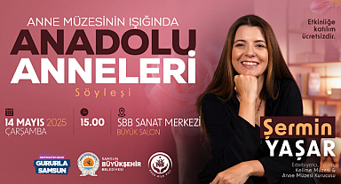 ŞERMİN YAŞAR SÖYLEŞİ PROGRAMIYLA SAMSUN’DA