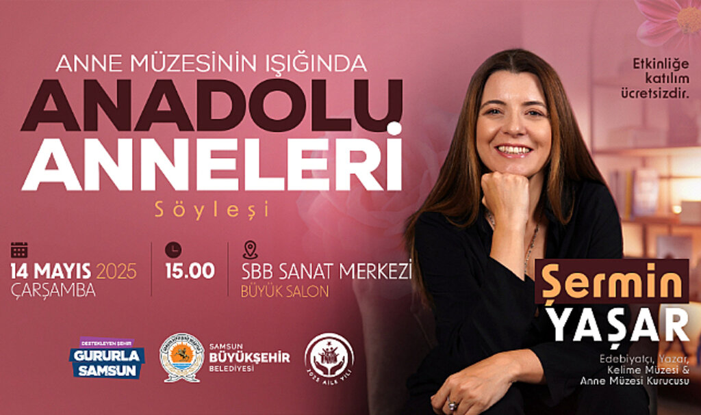 ŞERMİN YAŞAR SÖYLEŞİ PROGRAMIYLA SAMSUN’DA
