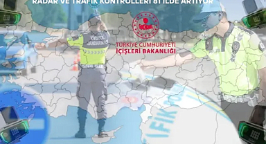 Radar ve Trafik Kontrolleri 81 İlde Artıyor
