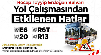 Recep Tayyip Erdoğan Bulvarı Yol Çalışmasından Etkilenen Hatlar