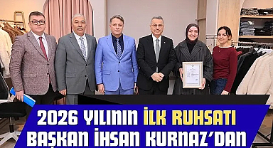 2026 Yılının İlk Ruhsatı Başkan İhsan Kurnaz'dan
