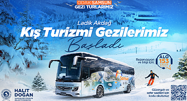 ODAK SAMSUN OTOBÜSLERİ İLE KIŞIN ROTA “ LADİKAKDAĞ”