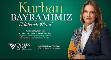 Tüfekçi den Kurban Bayramı Mesajı