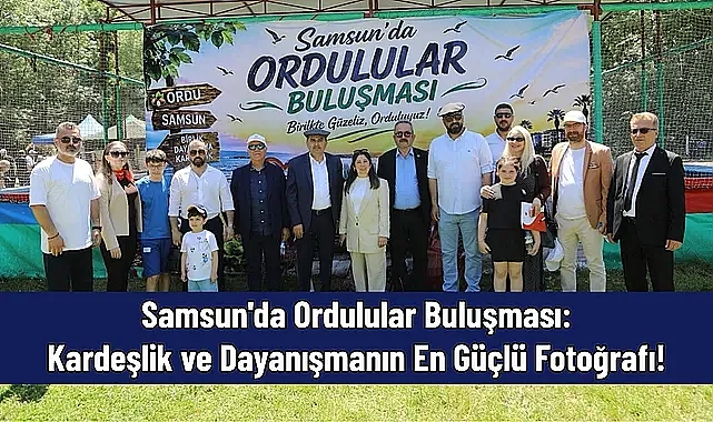 Samsun'da Ordulular Buluşması
