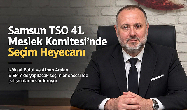 Samsun TSO 41. Meslek Komitesi’nde Seçim Heyecanı