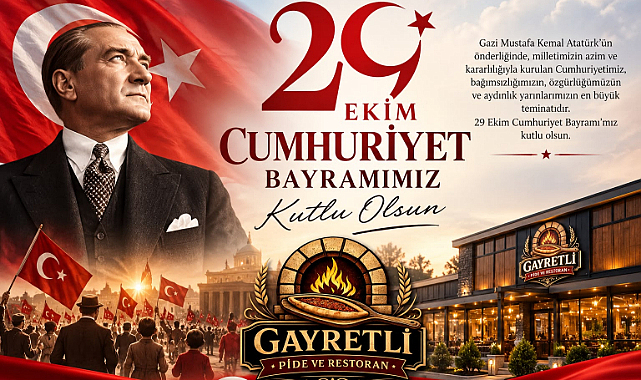 Gayretli Pide ve Restoran 29 Ekim Cumhuriyet Bayramı Mesajı