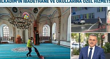 İlkadım’ın İbadethane ve Okullarına Özel Hizmet!