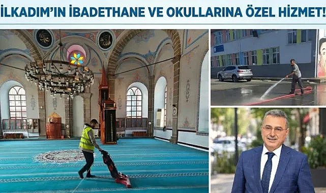 İlkadım’ın İbadethane ve Okullarına Özel Hizmet!