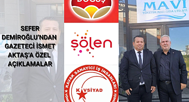 Sefer Demiroğlu'ndan Gazeteci İsmet Aktaş'a Özel Açıklamalar