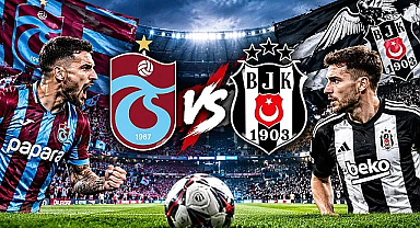 Trabzonspor-Beşiktaş maçında derbi günü